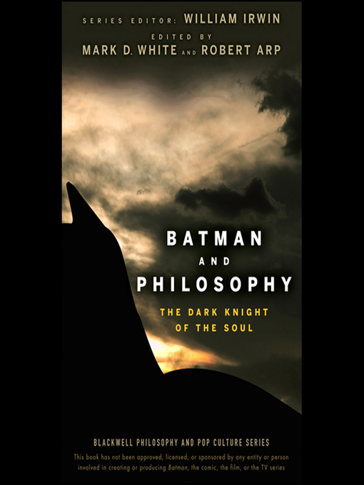 Title details for Batman and Philosophy--The Dark Knight of the Soul by Robert Arp - Wait list